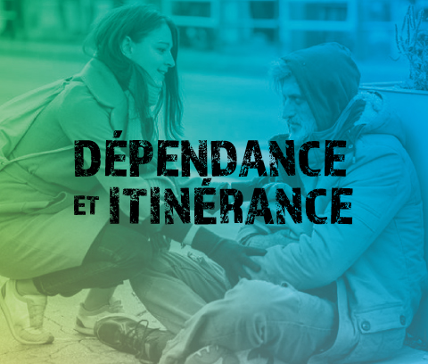 Dépendance et itinérance