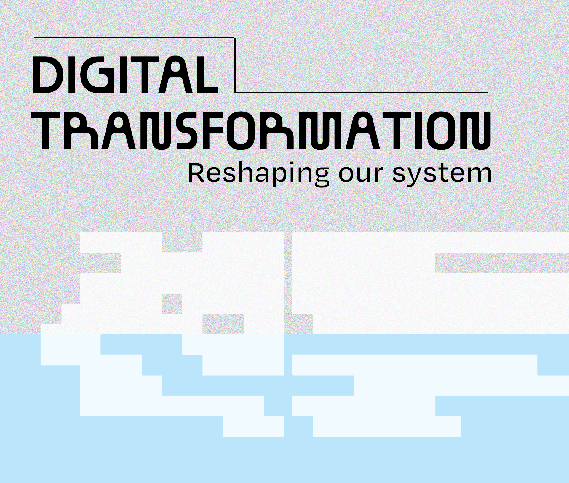 Digital transformation