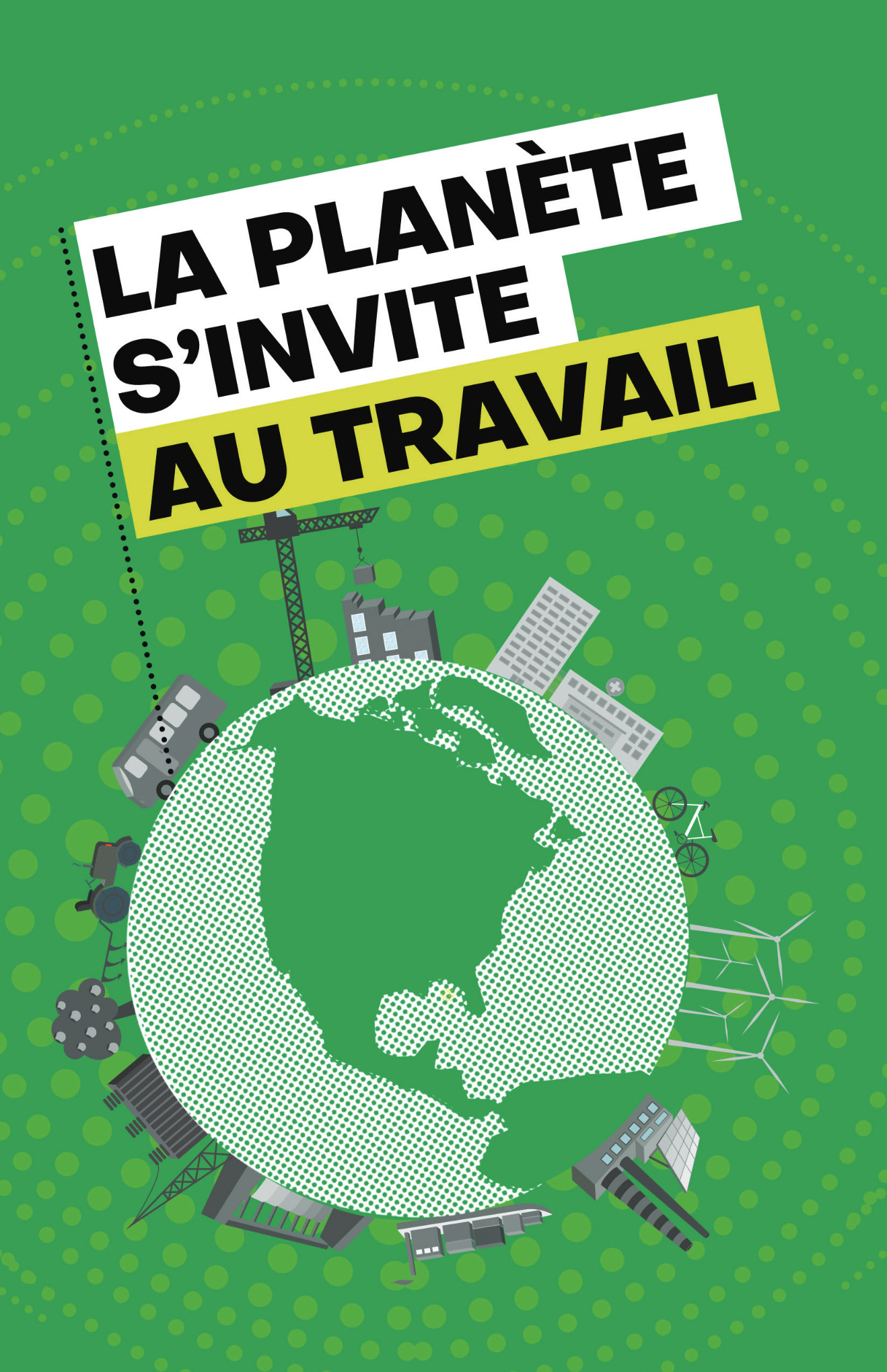 La planète s'invite au travail La planète s'invite au travail