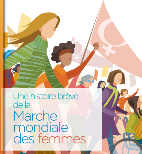 Une histoire brève de la Marche mondiale des femmes Une histoire brève de la Marche mondiale des femmes