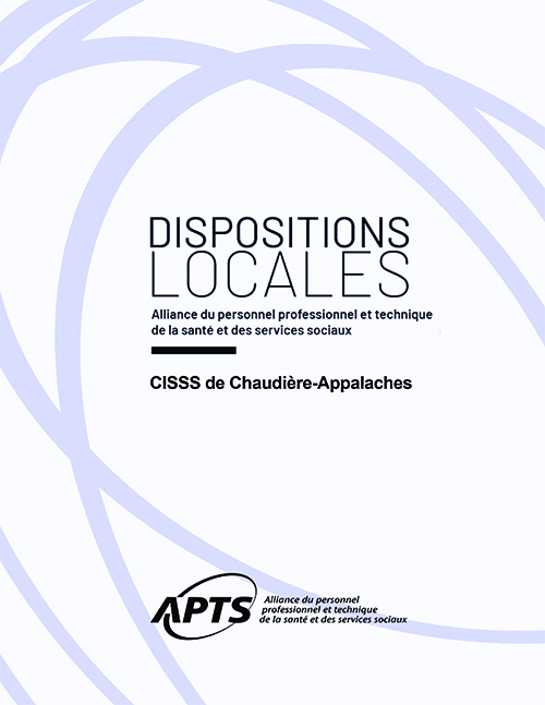 Dispositions locales du CISSS de Chaudière-Appalaches Dispositions locales du CISSS de Chaudière-Appalaches