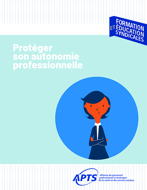 Protéger son autonomie professionnelle Protéger son autonomie professionnelle