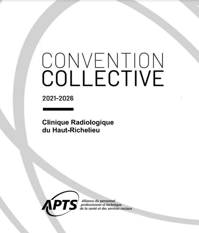 Convention collective de la Clinique radiologique du Haut-Richelieu Convention collective de la Clinique radiologique du Haut-Richelieu