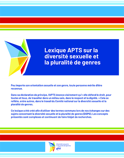 Lexique APTS sur la diversité sexuelle et la pluralité de genres Lexique APTS sur la diversité sexuelle et la pluralité de genres