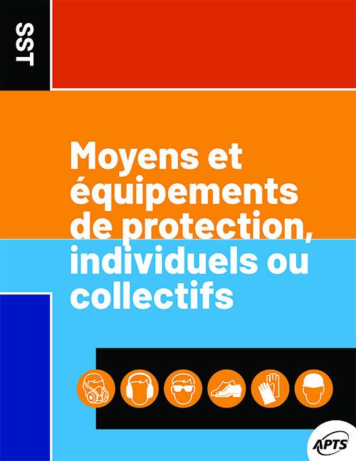 Moyens et équipements de protection Moyens et équipements de protection
