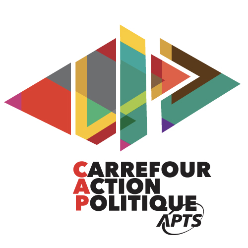 Carrefour Action Politique - APTS Carrefour Action Politique - APTS