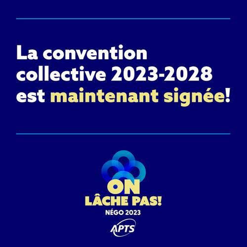 L’APTS signe sa convention collective 2023-2028 / The APTS has signed its collective agreement for 2023-2028 - APTS L’APTS signe sa convention collective 2023-2028 / The APTS has signed its collective agreement for 2023-2028 - APTS