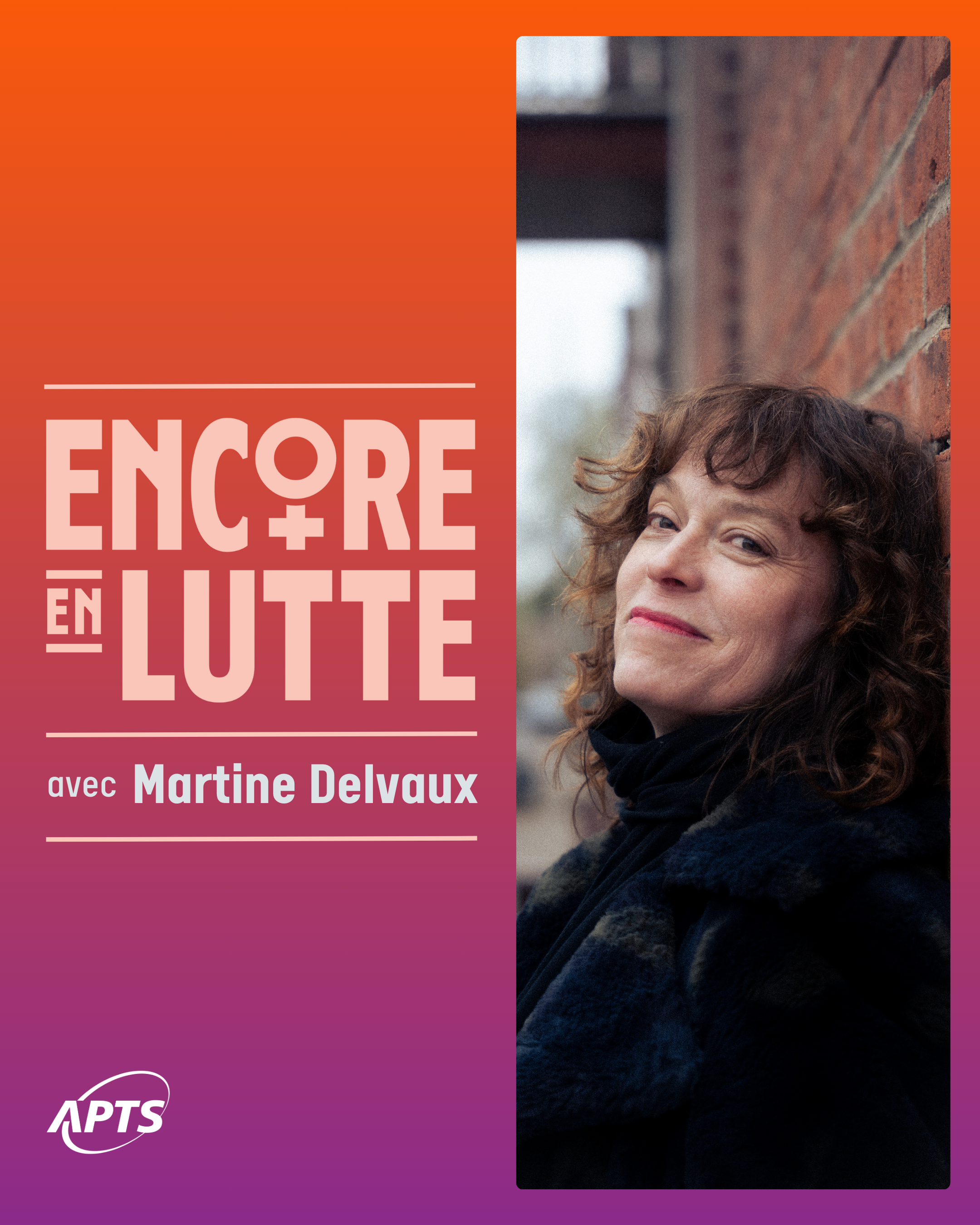 Causerie avec Martine Delvaux | Encore en lutte! - APTS Causerie avec Martine Delvaux | Encore en lutte! - APTS