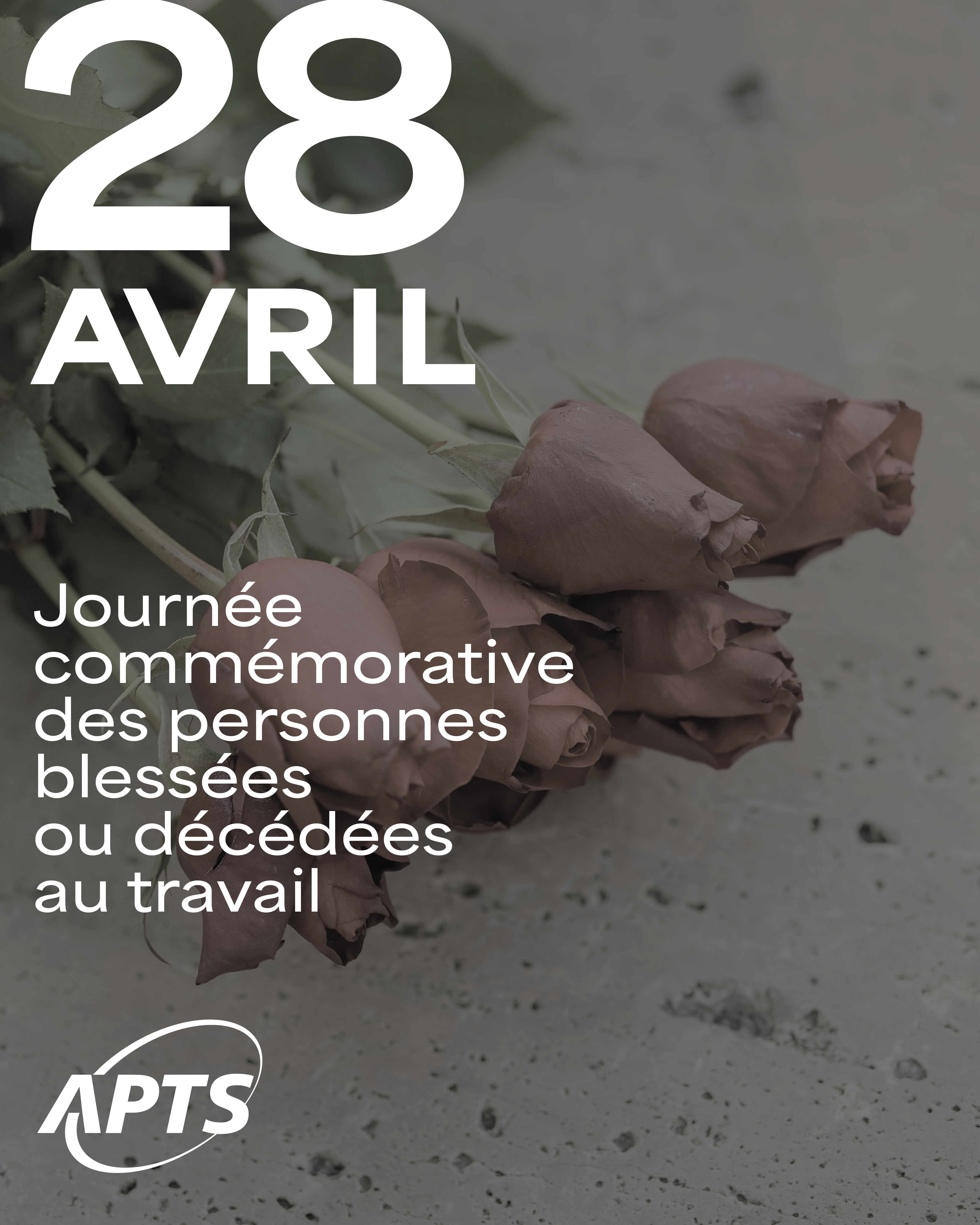 28 avril | Journée commémorative des personnes blessées ou décédées au travail - APTS 28 avril | Journée commémorative des personnes blessées ou décédées au travail - APTS