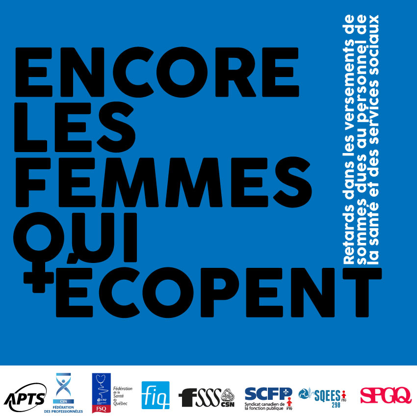 Retards dans les versements de sommes dues au personnel du réseau de la santé et des services sociaux | Encore les femmes qui écopent! - APTS Retards dans les versements de sommes dues au personnel du réseau de la santé et des services sociaux | Encore les femmes qui écopent! - APTS